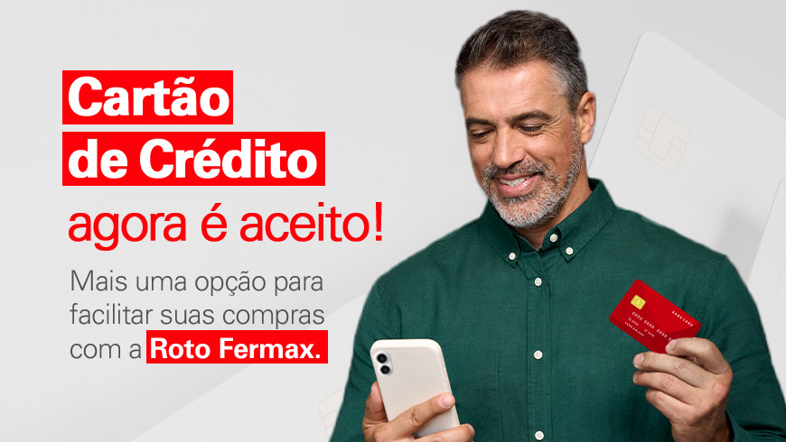 Cartão de crédito agora é aceito na Roto Fermax!